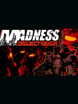 狂暴之徒：联合计划MADNESS: Project Nexus
